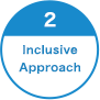 2.Inclusive Approach