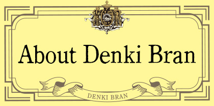 About Denki Bran